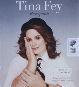 Bossypants written by Tina Fey performed by Tina Fey on CD (Unabridged)